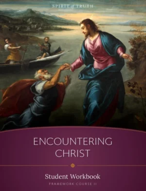 Course II: Encountering Christ Student Workbook