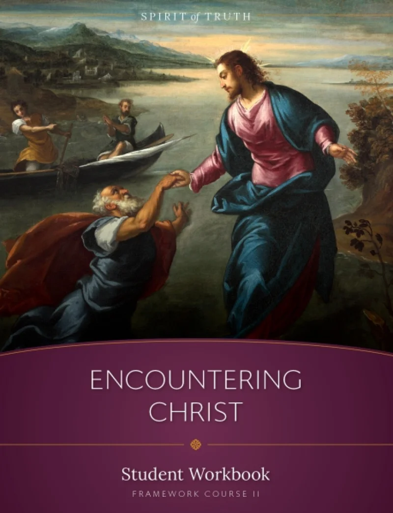 Course II: Encountering Christ Student Workbook