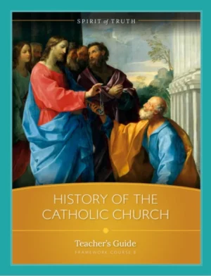 Option B The History of the Catholic Church Teacher's Guide