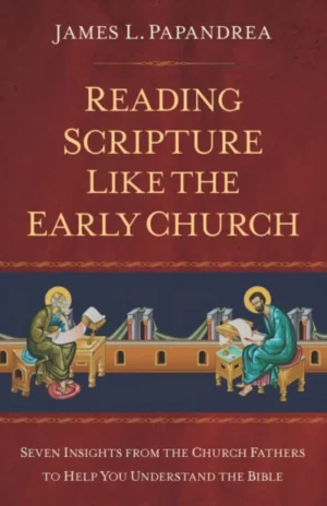 Reading Scripture Like the Early Church
