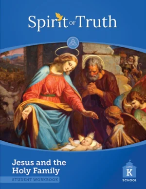 Spirit of Truth Grade K Student Workbook Second Edition