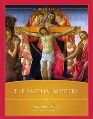 Course III The Paschal Mystery Teacher's Guide