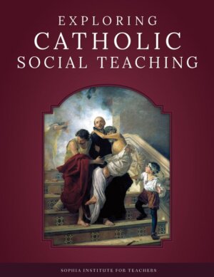 Exploring Catholic Social Teaching