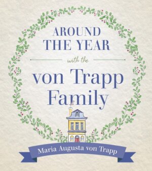 Around the Year with the vonTrapp Family