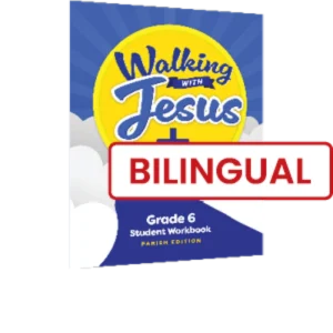 Walking with Jesus: Bilingual Grade 6 Student Book