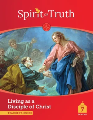 Spirit of Truth Grade 7 Teacher's Guide Second Edition
