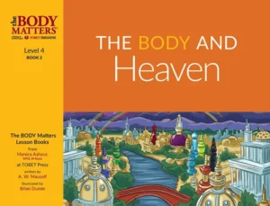 The Body and Heaven