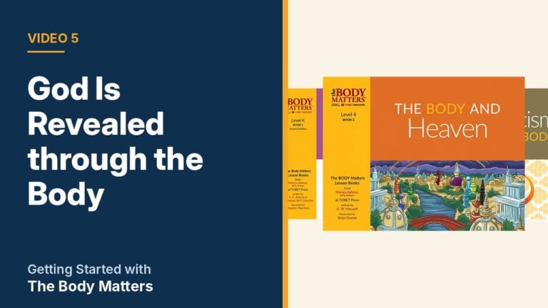 The Body Matters Getting Started Video 5: God Is Revealed through the Body